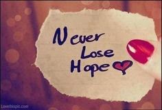 never lost hope quote